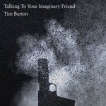 cover: Tim Barton - Talking To Your Imaginary Friend