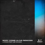 cover: Latour|Lee Wilson - Body Come Alive (Remixes)