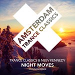 cover: Neev Kennedy|Trance Classics - Night Moves