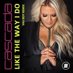 cover: Cascada - Like The Way I Do