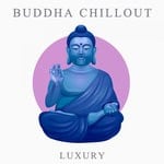 cover: Buddha Chillout - Luxury