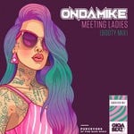 cover: Ondamike - Meeting Ladies (Booty Mix)