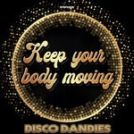 cover: Disco Dandies - Keep Your Body Moving