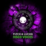 cover: Fizch|Luchq - Disco Voices