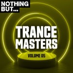 cover: Various - Nothing But... Trance Masters Vol 05