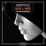 cover: Jameson Tullar - Black & White (Dmitry Kostyuchenko Remix)