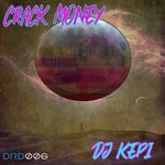 cover: Dj Kepi - Crack Money