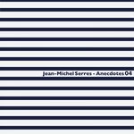 cover: Jean-michel Serres - Anecdotes 04