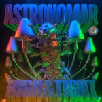 cover: Astronomar - High & Tight