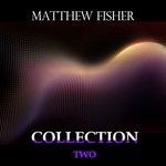 cover: Matthew Fisher - Collection Vol Two