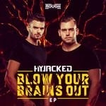 cover: Hyjacked - Blow Your Brains Out