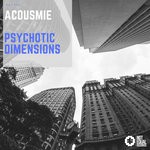 cover: Acousmie - Psychotic Dimensions