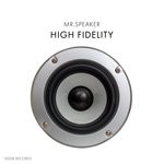 cover: Mr.speaker - High Fidelity