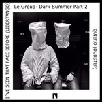 cover: Le Group - Dark Summer Pt 2