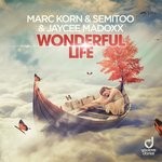 cover: Marc Korn|Semitoo & Jaycee Madoxx - Wonderful Life (Steve Modana Remix)