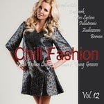 cover: Various - Chill Fashion Vol 12 (Berlin Fashion Lounge Chill House & Young Grooves)