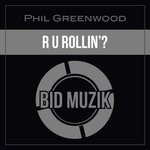 cover: Phil Greenwood - R U Rollin'?