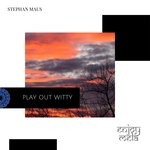 cover: Stephan Maus - Play Out Witty