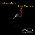 cover: Julian Marsh - I Live On Fire