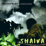 cover: Shaiva - Museum Of Dreams