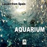 cover: Lucien From Spain - Aquarium