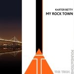 cover: Karter Betty - My Rock Town