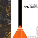 cover: Aliana Giles - Party Crickets