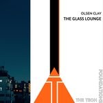 cover: Olsen Clay - The Glass Lounge