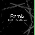 cover: Franz Kirmann|Glok - GLOK X Franz Kirmann