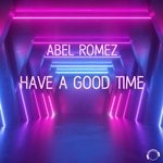 cover: Abel Romez - Have A Good Time