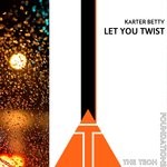 cover: Karter Betty - Let You Twist