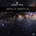 cover: Native Tribe - Space Wreck