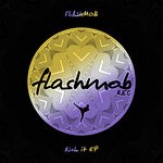 cover: Flashmob - Kick It EP