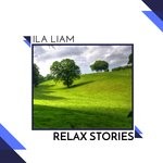 cover: Ila Liam - Relax Stories