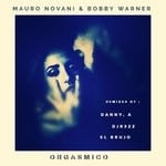 cover: Bobby Warner|Mauro Novani - Orgasmico (Remixes)