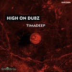 cover: Timadeep - High On Dubz