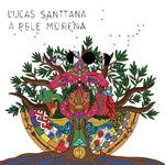 cover: Lucas Santtana - A Pele Morena