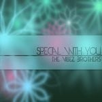 cover: The Vibez Brothers - Special With You (Extended Version)