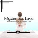 cover: Skip Peck|Various - Mysterious Love - Romantic Jazz Music For Valentine's Day