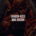 cover: Sharon-rose - War Riddim