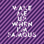 cover: Chantola - Wake Me Up When I'm Famous