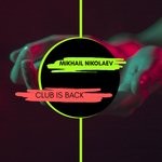 cover: Mikhail Nikolaev - Club Is Back