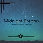 cover: Skip Peck|Various - Midnight Dreams - Sensual Jazz Music Collection