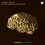 cover: Chris Royal - In My Brain (Remixes)