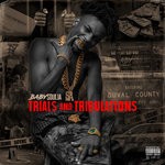 cover: Baby Soulja - Trials & Tribulations (Explicit)