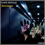 cover: Cafe Royale - Natural Selection