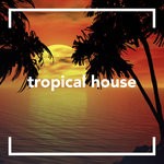 cover: Tropical House - Tropical House