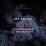 cover: Ben Bohmer - Fliederregen/Reflection