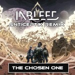 cover: Inbleed & Anticeptik - The Chosen One Anticeptik Remix