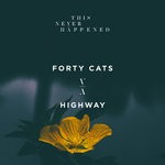 cover: Forty Cats - Highway